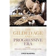 The Gilded Age and Progressive Era A Documentary Reader