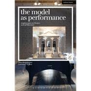 The Model As Performance
