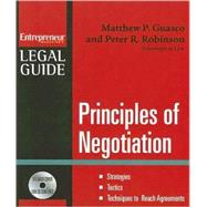 Principles of Negotiation : Strategies, Tactics, Techniques to Reach Agreements