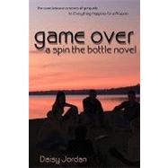 Game Over : A Spin the Bottle Novel
