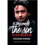 In the Name of the Son The Gerry Conlon Story