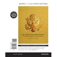 An American Presidency Institutional Foundations of Executive Politics -- Books a la Carte