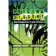 Voicing Dissent New Perspectives in Irish Criticism