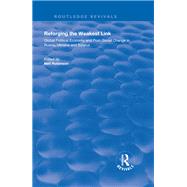 Reforging the Weakest Link: Global Political Economy and Post-Soviet Change in Russia, Ukraine and Belarus