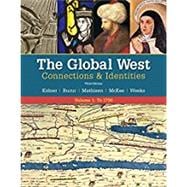 The Global West: Connections & Identities, Volume 1: To 1790