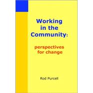 Working in the Community: Perspectives for Change