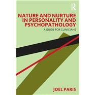 Nature and Nurture in Personality and Psychopathology