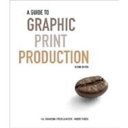 A Guide to Graphic Print Production, 2nd Edition