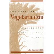 The Case for Vegetarianism Philosophy for a Small Planet