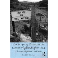 Landscapes of Protest in the Scottish Highlands after 1914