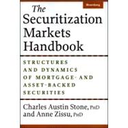 The Securitization Markets Handbook: Structures and Dynamics of Mortgage - and Asset-Backed Securities