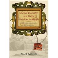Colonial Encounters in a Native American Landscape