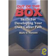 Out of the Box : More Skills for Developing Your Own Career Path