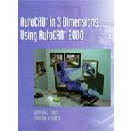 Autocad in 3 Dimensions Using Autocad 2000