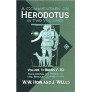 A Commentary on Herodotus With Introduction and Appendixes Volume 2 (Books V-IX)