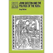 John Skelton and the Politics of the 1520s