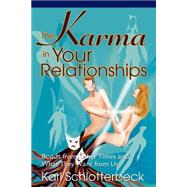 The Karma in Your Relationships