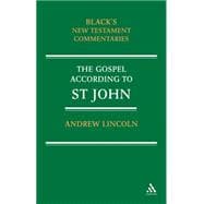 Gospel According to St John Black's New Testament Commentaries