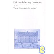 Eighteenth-Century Catalogues of the Yale College Library