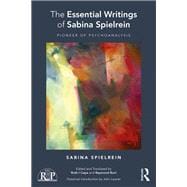 The Essential Writings of Sabina Spielrein