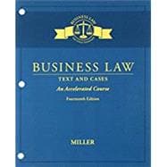 Bundle: Business Law: Text and Cases - An Accelerated Course, Loose-Leaf Version, 14th + MindTap Business Law, 1 term (6 months) Printed Access Card