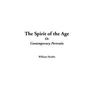 The Spirit Of The Age Or Contemporary Portraits