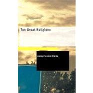 Ten Great Religions : An Essay in Comparative Theology