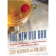 The New Old Bar Classic Cocktails and Salty Snacks from The Hearty Boys