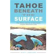 Tahoe Beneath the Surface