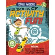 Totally Awesome Big Book of Activity Fun!