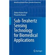 Sub-Terahertz Sensing Technology for Biomedical Applications,9789811931390