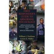 First Responder's Guide to Abnormal Psychology