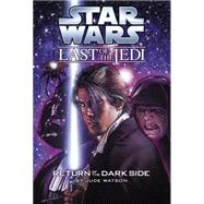 Star Wars: The Last of the Jedi #6: Return of the Dark Side Return Of The Dark Side