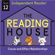 The Reading House Set 12: Cause and Effect Relationships