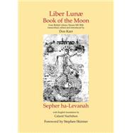 Liber Lunae and Sepher ha-Levanah / Book of the Moon