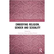 Embodying Religion, Gender and Sexuality