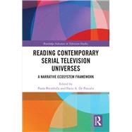 Reading Contemporary Serial Television Universes: A Narrative Ecosystem Framework