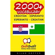 2000+ Croatian - Esperanto, Esperanto - Croatian Vocabulary