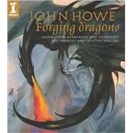 John Howe Forging Dragons