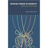 Seeking Order in Anarchy