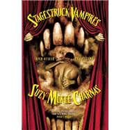 Stagestruck Vampires and Other Phantasms
