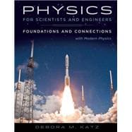 Physics for Scientists and Engineers: Foundations and Connections, Extended Version with Modern