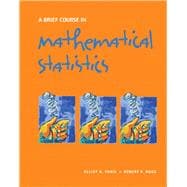 A Brief Course in Mathematical Statistics