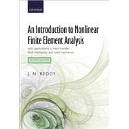 An Introduction to Nonlinear Finite Element Analysis Second Edition with applications to heat transfer, fluid mechanics, and solid mechanics