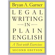 Legal Writing in Plain English, Second Edition: A Text with Exercises