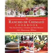 Rancho de Chimayo Cookbook The Traditional Cooking Of New Mexico