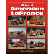 100 Years Of American LaFrance