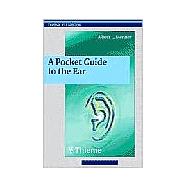 A Pocket Guide to the Ear: A Concise Clinical Text on the Ear and Its Disorders