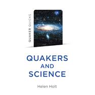 Quaker Quicks - Quakers and Science