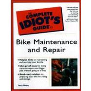 The Complete Idiot's Guide to Bike Maintenance and Repair